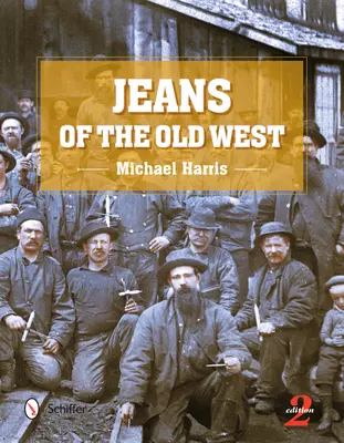 Džínsy starého Západu, 2. vydanie - Jeans of the Old West, 2nd Edition