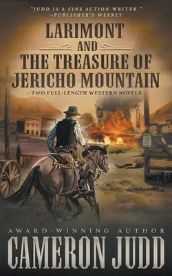 Larimont a Poklad z hory Jericho: Dva celovečerné westernové romány - Larimont and The Treasure of Jericho Mountain: Two Full Length Western Novels