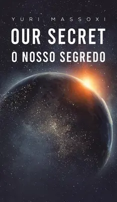 Naše tajomstvo - O Nosso Segredo - Our Secret - O Nosso Segredo