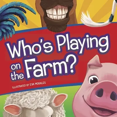 Kto sa hrá na farme? - Who's Playing on the Farm?