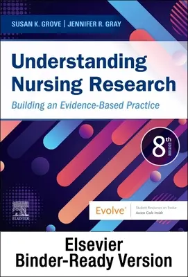 Understanding Nursing Research - Binder Ready (Rozumieť ošetrovateľskému výskumu): Budovanie praxe založenej na dôkazoch - Understanding Nursing Research - Binder Ready: Building an Evidence-Based Practice