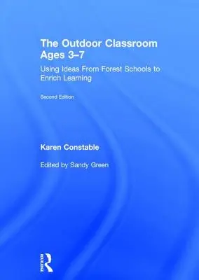 The Outdoor Classroom Ages 3-7: Využitie nápadov z lesných škôl na obohatenie učenia - The Outdoor Classroom Ages 3-7: Using Ideas from Forest Schools to Enrich Learning