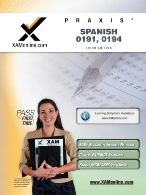 Praxis Španielčina 0191, 0194 Učiteľ Certifikácia Test Prep Study Guide - Praxis Spanish 0191, 0194 Teacher Certification Test Prep Study Guide