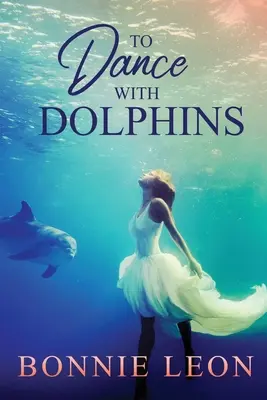 Tancovať s delfínmi - To Dance with Dolphins