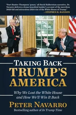 Taking Back Trump's America (Vziať si späť Trumpovu Ameriku): Prečo sme stratili Biely dom a ako ho získame späť - Taking Back Trump's America: Why We Lost the White House and How We'll Win It Back