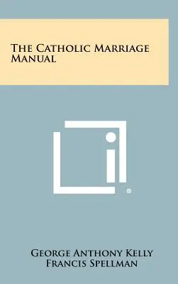 Katolícka manželská príručka - The Catholic Marriage Manual