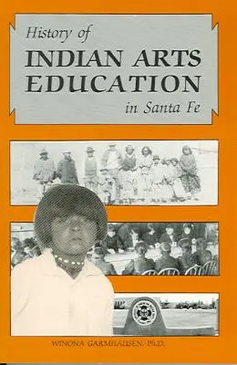História vzdelávania v oblasti indiánskeho umenia v Santa Fe - History of Indian Arts Education in Santa Fe