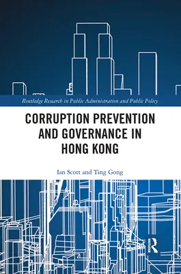 Prevencia korupcie a správa vecí verejných v Hongkongu - Corruption Prevention and Governance in Hong Kong