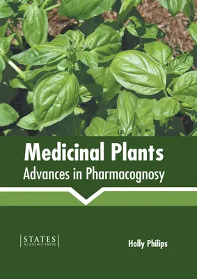 Liečivé rastliny: Pokroky vo farmakognózii - Medicinal Plants: Advances in Pharmacognosy
