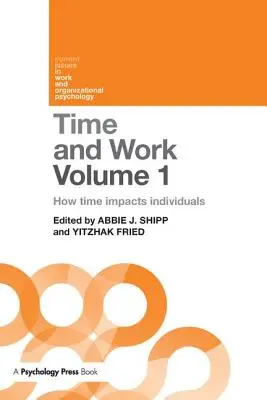 Čas a práca, zväzok 1: Ako čas ovplyvňuje jednotlivcov - Time and Work, Volume 1: How Time Impacts Individuals
