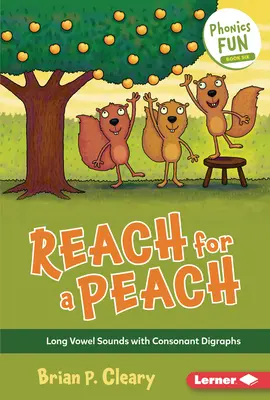 Reach for a Peach: Dlhé samohlásky so spoluhláskovými digrafmi - Reach for a Peach: Long Vowel Sounds with Consonant Digraphs
