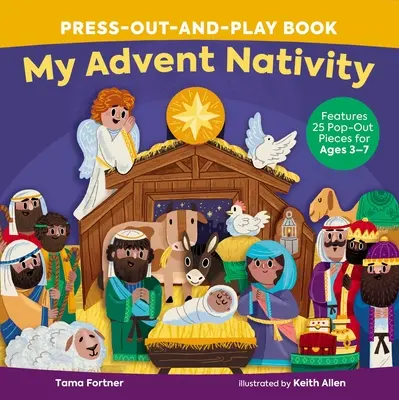 Môj adventný betlehem Press-Out-And-Play Book (Kniha pre deti): Obsahuje 25 vyťahovacích dielikov pre deti od 3 do 7 rokov. - My Advent Nativity Press-Out-And-Play Book: Features 25 Pop-Out Pieces for Ages 3-7