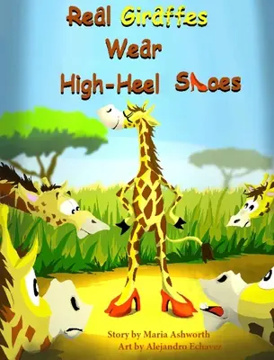 Skutočné žirafy nosia topánky s vysokým podpätkom - Real Giraffes Wear High-heel Shoes