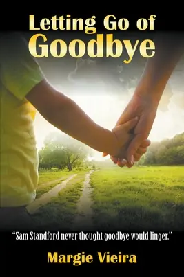 Púšťanie sa do lúčenia - Letting Go of Goodbye