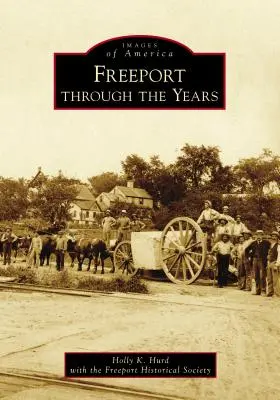 Freeport v priebehu rokov - Freeport Through the Years