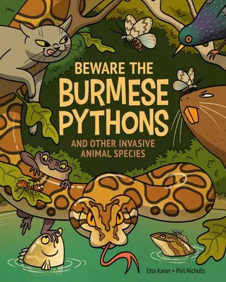 Pozor na barmské pytóny: A iné invazívne druhy zvierat - Beware the Burmese Pythons: And Other Invasive Animal Species