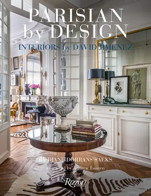 Parisian by Design: Interiéry podľa Davida Jimeneza - Parisian by Design: Interiors by David Jimenez