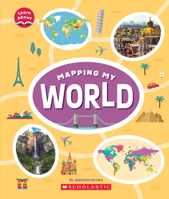 Mapovanie môjho sveta (Dozvedieť sa o ňom) - Mapping My World (Learn About)