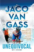 Jaco Van Gass: Unequivocal - Môj príbeh - Jaco Van Gass: Unequivocal - My Story