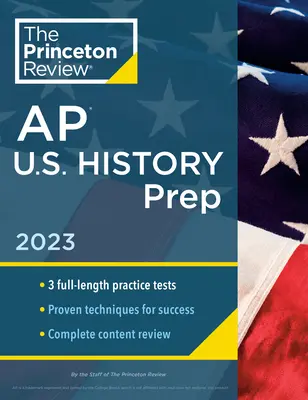 Princeton Review AP U.S. History Prep, 2023: 3 cvičné testy + kompletný prehľad obsahu + stratégie a techniky - Princeton Review AP U.S. History Prep, 2023: 3 Practice Tests + Complete Content Review + Strategies & Techniques