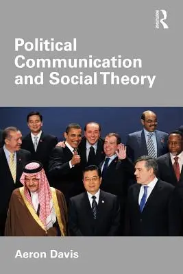 Politická komunikácia a sociálna teória - Political Communication and Social Theory