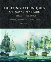 Bojové techniky námornej vojny 1190bc - súčasnosť - Fighting Techniques of Naval Warfare 1190bc - Present