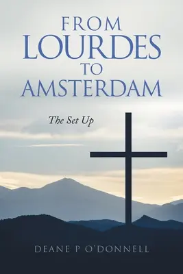 Z Lúrd do Amsterdamu: Z Lourdes: Príprava - From Lourdes to Amsterdam: The Set Up