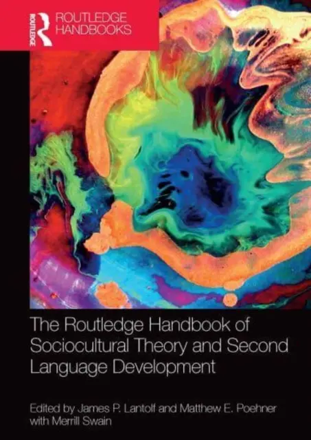 Routledge Handbook of Sociocultural Theory and Second Language Development (Sociokultúrna teória a rozvoj druhého jazyka) - The Routledge Handbook of Sociocultural Theory and Second Language Development