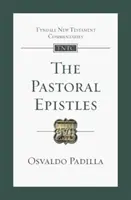 Pastorálne listy - úvod a komentár (Padilla Osvaldo (Autor)) - Pastoral Epistles - An Introduction And Commentary (Padilla Osvaldo (Author))