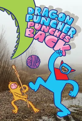 Dračí úderník Kniha 3: Dračí úderník vracia úder - Dragon Puncher Book 3: Dragon Puncher Punches Back