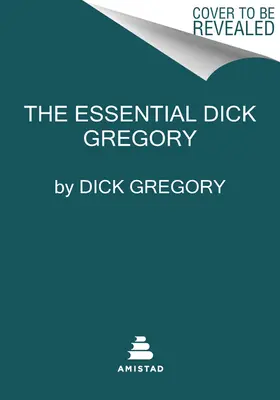 Základný Dick Gregory - The Essential Dick Gregory