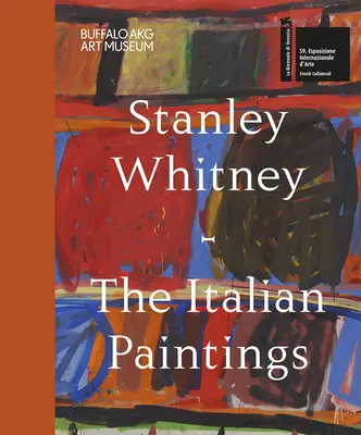 Stanley Whitney: Talianske obrazy - Stanley Whitney: The Italian Paintings