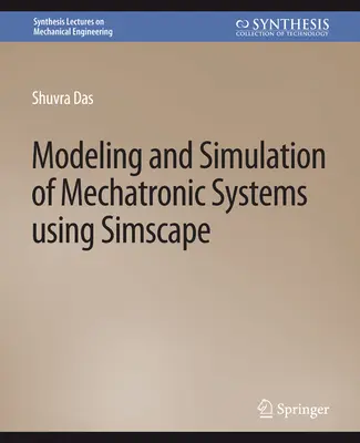 Modelovanie a simulácia mechatronických systémov pomocou Simscape - Modeling and Simulation of Mechatronic Systems using Simscape