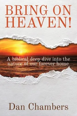 Vstúpte do neba! Biblický ponor do podstaty nášho večného domova - Bring on Heaven!: A biblical deep dive into the nature of our forever home