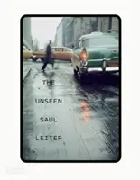 Neviditeľný Saul Leiter - Unseen Saul Leiter