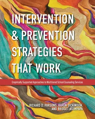 Intervenčné a preventívne stratégie, ktoré fungujú: Školské poradenstvo: empiricky podložené prístupy k viacúrovňovým školským poradenským službám - Intervention and Prevention Strategies That Work: Empirically Supported Approaches to Multitiered School Counseling Services