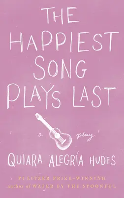 Najšťastnejšia pieseň hrá poslednú - The Happiest Song Plays Last