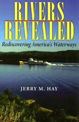 Odhalené rieky: Znovuobjavenie amerických vodných ciest - Rivers Revealed: Rediscovering America's Waterways
