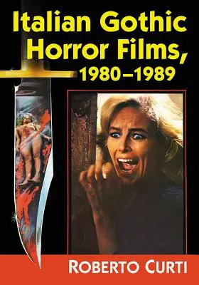 Talianske gotické horory, 1980-1989 - Italian Gothic Horror Films, 1980-1989