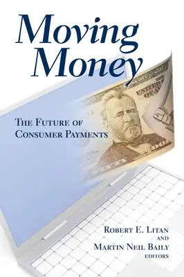 Pohyblivé peniaze: Budúcnosť spotrebiteľských platieb - Moving Money: The Future of Consumer Payments