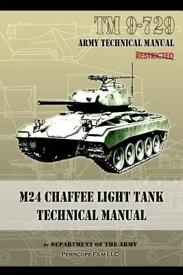 Technická príručka ľahkého tanku M24 Chaffee: TM 9-729 - M24 Chaffee Light Tank Technical Manual: TM 9-729