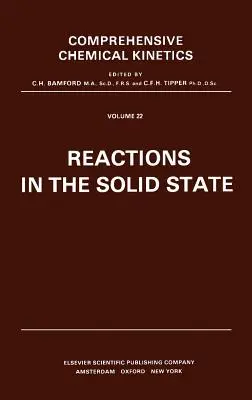 Reakcie v pevnom stave: 22. zväzok - Reactions in the Solid State: Volume 22