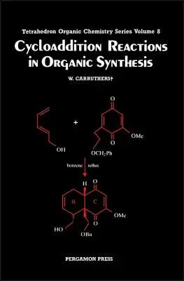 Cykloadičné reakcie v organickej syntéze: Zväzok 8 - Cycloaddition Reactions in Organic Synthesis: Volume 8