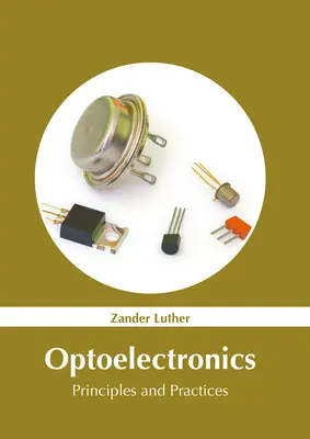 Optoelektronika: Princípy a postupy - Optoelectronics: Principles and Practices