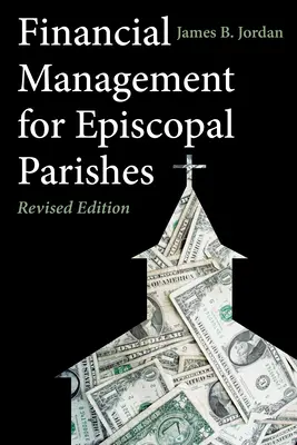 Finančný manažment pre biskupské farnosti: Revidované vydanie - Financial Management for Episcopal Parishes: Revised Edition