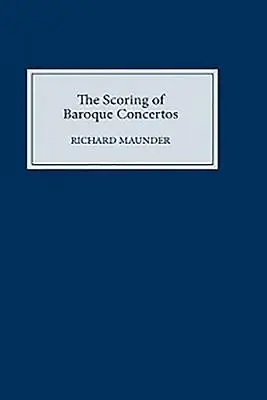 Notový zápis barokových koncertov (The Scoring of Baroque Concertos) - The Scoring of Baroque Concertos