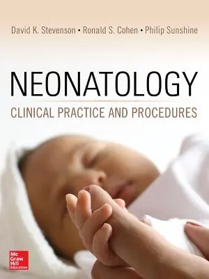Neonatológia: Klinická prax a postupy - Neonatology: Clinical Practice and Procedures