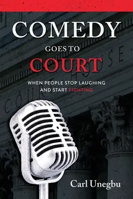 Komédia ide na súd: Keď sa ľudia prestanú smiať a začnú bojovať - Comedy Goes to Court: When People Stop Laughing And Start Fighting