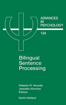 Dvojjazyčné spracovanie viet: Zväzok 134 - Bilingual Sentence Processing: Volume 134