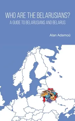 Kto sú Bielorusi? - Sprievodca po Bielorusoch a Bielorusku - Who are the Belarusians? - A guide to Belarusians and Belarus
